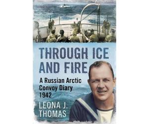 Leona J. Thomas Through Ice and Fire (Tascabile)
