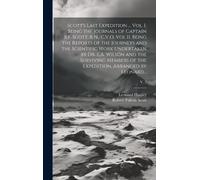 Leonard 1860-19 Scott's Last Expedition ... Vol. I. Being the (Copertina rigida)