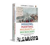 Leonard A Gordon Missions, Mantras, Migrants and Microchips (Copertina rigida)