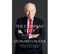 Leonard A. Lauder The Company I Keep (Copertina rigida)
