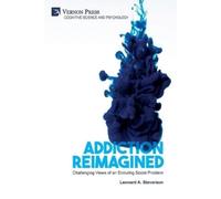 Leonard A Steverson Addiction Reimagined (Tascabile)
