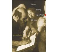 Leonard Barkan Mute Poetry, Speaking Pictures (Copertina rigida)