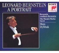 Leonard Bernstein A Portrait..The Theatre Works Vol.11..Mass Dybbuk