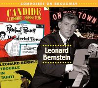 Leonard Bernstein - Composers on Broadway