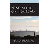 Leonard Cargan Being Single On Noah's Ark (Tascabile)