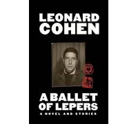 Leonard Cohen A Ballet of Lepers (Copertina rigida)