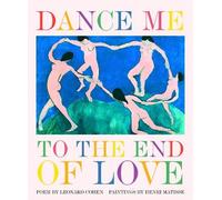Leonard Cohen Dance Me to the End of Love (Copertina rigida) Art & Poetry