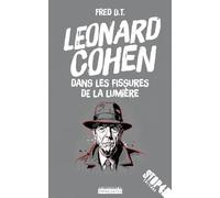 Leonard Cohen - Dans les fissures de la lumière