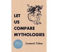 Leonard Cohen Let Us Compare Mythologies (Copertina rigida)