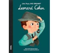 Little People, Big Dreams - Leonard Cohen: Deutsche Ausgabe | Der große Melancholiker der Popgeschichte | Kinderbuch ab 4 Jahre