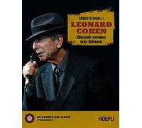 Leonard Cohen. Quasi come un blues
