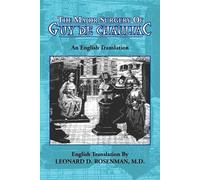 Leonard D Rosenman The Major Surgery of Guy de Chauliac (Tascabile)