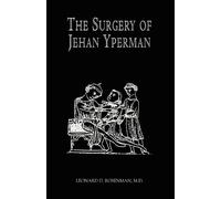 Leonard D Rosenman The Surgery of Jehan Yperman (Tascabile)