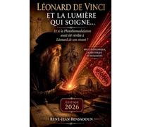 Léonard de Vinci et la Lumière qui Soigne