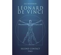 Léonard de Vinci: Second contact, Tome I