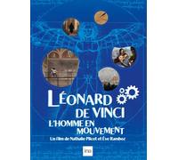 Léonard de Vinci : Un Homme en Mouvement