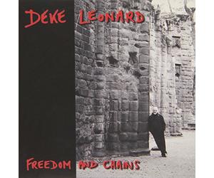 Leonard, Deke - Freedom & Chains