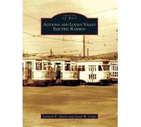 Leonard E. Alwine David W. Se Altoona and Logan Valley Electric Rai (Tascabile)