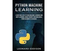 Leonard Eddison Python Machine Learning (Tascabile)
