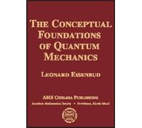 Leonard Eisenbu The Conceptual Foundations of Quantum Mechani (Copertina rigida)