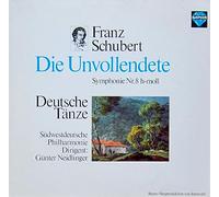 Leonard Epstein - Günter Neidlinger - Südwestdeutsche Philharmonie - Die Unvollendete. Symphonie Nr. 8 h-moll. Aus 5 Deutsche Tänze: Nr. 3, 4, 5