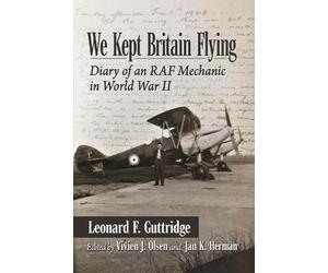 Leonard F. Guttridge We Kept Britain Flying (Tascabile)