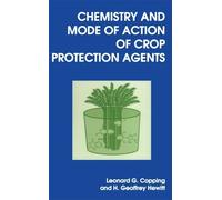 Leonard G Copping H Geof Chemistry and Mode of Action of Crop Protec (Tascabile)