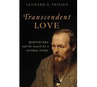 Leonard G. Friesen Transcendent Love (Copertina rigida)