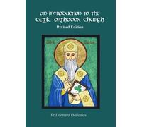 Leonard Holland An Introduction to the Celtic Orthodox Church - Revi (Tascabile)