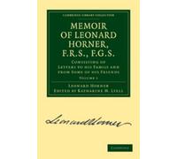 Leonard Horner Memoir of Leonard Horner, F.R.S., F.G.S. (Tascabile)