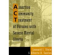 Leonard I. Stein Assertive Community Treatment of Persons With Seve (Tascabile)