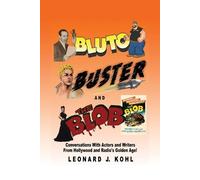Leonard J Kohl Bluto, Buster and The Blob (Tascabile)