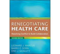 Leonard J. Marcus Barry C. Dorn Eric J. McNu Renegotiating Health C (Tascabile)