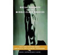 Leonard J. Santow Mark E Social Security and the Middle-Class (Copertina rigida)