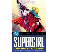 Leonard Kirk Peter David DC Finest: Supergirl: Die and Let Live (Tascabile)