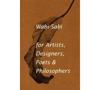 Leonard Koren Wabi-Sabi for Artists, Designers, Poets & Philosophers (Tascabile)
