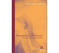 Leonard Lawlor The Implications of Immanence (Copertina rigida)
