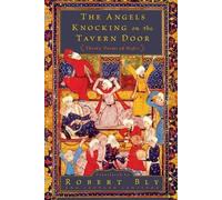 Leonard Lewisohn Robert Bly The Angels Knocking on the Tavern Door (Tascabile)