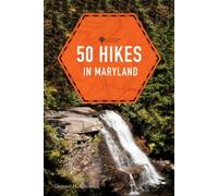 Leonard M. Adkins 50 Hikes in Maryland (Tascabile)