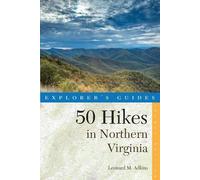 Leonard M. Adkins Explorer's Guide 50 Hikes in Northern Virginia (Tascabile)