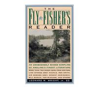 Leonard M. Jr. Wright The Fly Fisher's Reader (Tascabile)