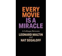 Leonard Maltin Nat Segaloff Every Movie is a Miracle (Tascabile)