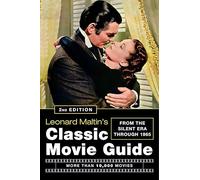 Leonard Maltin's Classic Movie Guide: From the Silent Era Through 1965