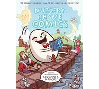 Nursery Rhyme Comics: 50 Timeless Rhymes from 50 Celebrated Cartoonists!