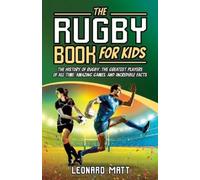 Leonard Matt The Rugby Book for Kids (Tascabile)