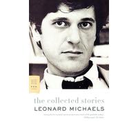 Leonard Michaels The Collected Stories (Tascabile)