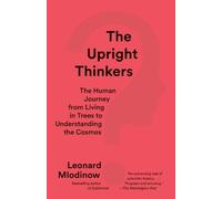 Leonard Mlodinow The Upright Thinkers (Tascabile)