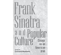 Leonard Mustazza Frank Sinatra and Popular Culture (Copertina rigida)