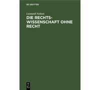 Leonard Nelson Die Rechtswissenschaft Ohne Recht (Copertina rigida)