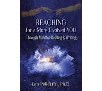 Leonard Pellettiri Reaching for a More Evolved You (Tascabile)